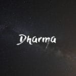 What is Dharma?