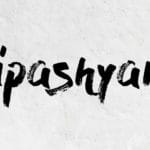 What is Vipashyana?