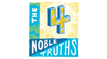 noble truths, 4 noble truths, lion's roar,buddhism, suffering, shambhala sun