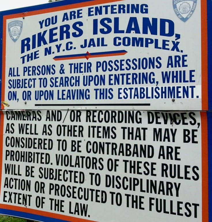 Sign at Rikers Island.