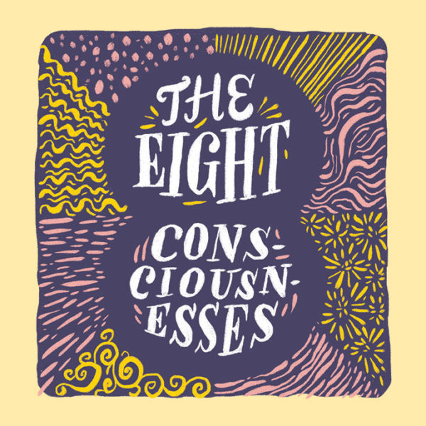 What Are the Eight Consciousnesses?