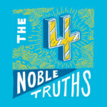 What Are the Four Noble Truths?