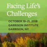 Event: Announcing “Facing Life’s Challenges,” the 2018 Lion’s Roar Retreat