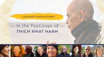 “In the Footsteps of Thich Nhat Hanh” Online Summit is Now Live