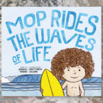 Review: “Mop Rides the Waves of Life”