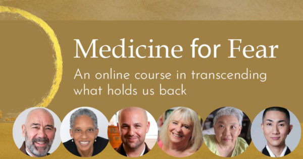 Medicine for Fear: new online course launches May 31; Pre-enroll and save 30%