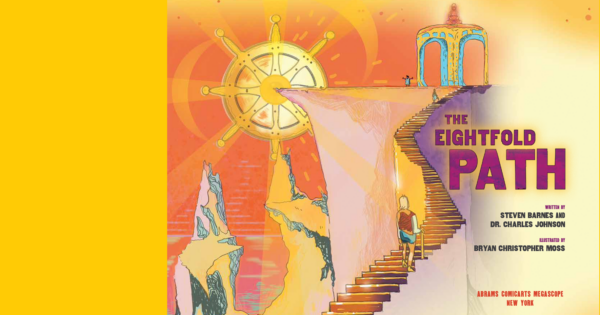 The Lion’s Roar Podcast: The Eightfold Path Adult Graphic Novel with Steven Barnes, Charles Johnson and Bryan Moss