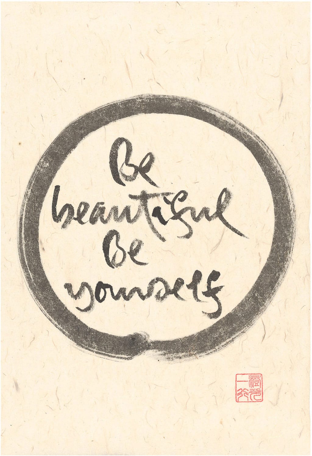 Be Beautiful be yourself calligraphy by Thich Nhat Hanh