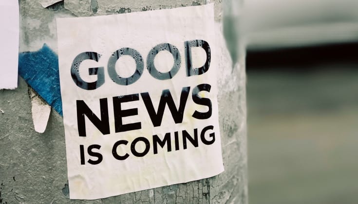 Good news is coming