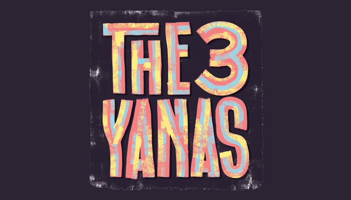 What are the three yanaas?